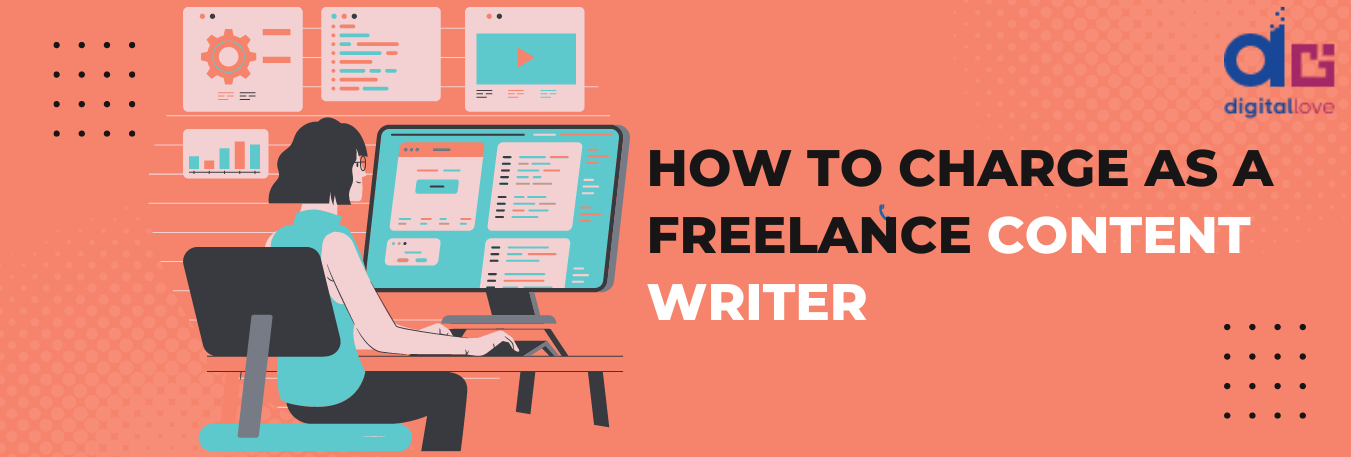 How to Charge as A Freelance Content Writer